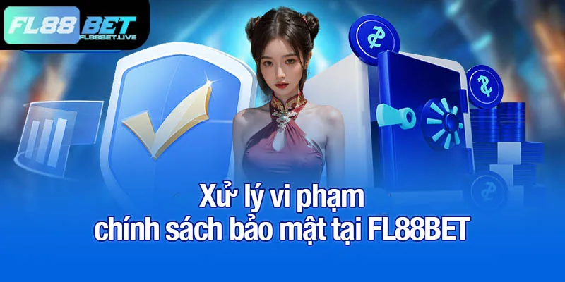 Chính sách bảo mật và an ninh dữ liệu tại FL88BET 3 Xử lý vi phạm chính sách bảo mật tại FL88BET