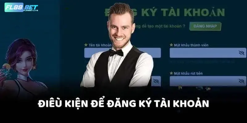 Bí Quyết Đăng Ký FL88BET Thành Công Ngay Từ Lần Đầu 1 Điều kiện khi đăng ký FL88BET anh em lưu ý