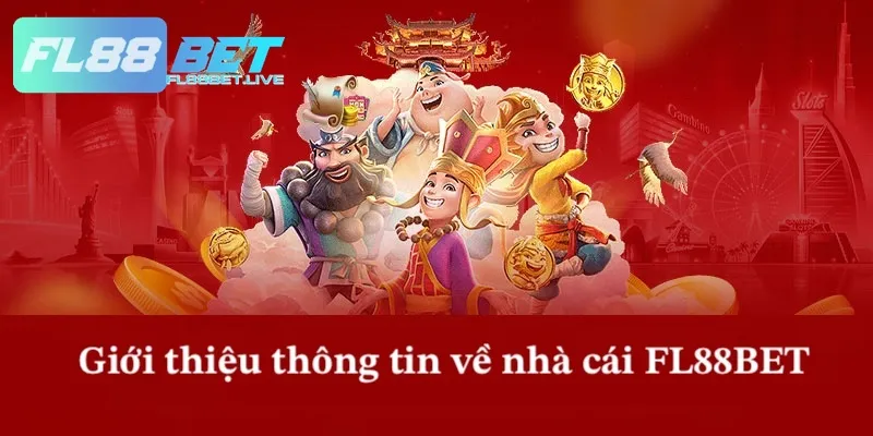 FL88BET Là Gì? Thương Hiệu Cá Độ Hàng Đầu Thị Trưởng 1 Tổng quan về thông tin nhà cái FL88BET