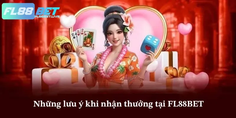 Khuyến Mãi FL88BET - Chương Trình Quà Tặng Siêu Khủng 3 Những lưu ý thành viên cần ghi nhớ để săn thưởng thành công