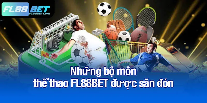Thể thao FL88BET - Trải nghiệm cộng đồng cá cược sôi động 2 Những bộ môn thể thao FL88BET được săn đón