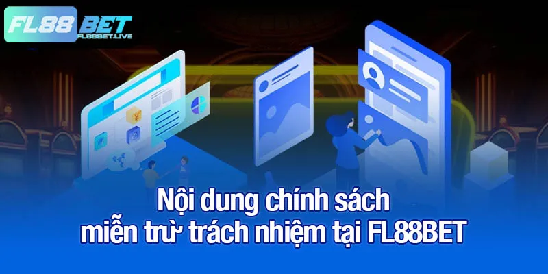 Miễn trừ trách nhiệm - Quy định của FL88BET trong cá cược 2 Nội dung chính sách miễn trừ trách nhiệm tại FL88BET