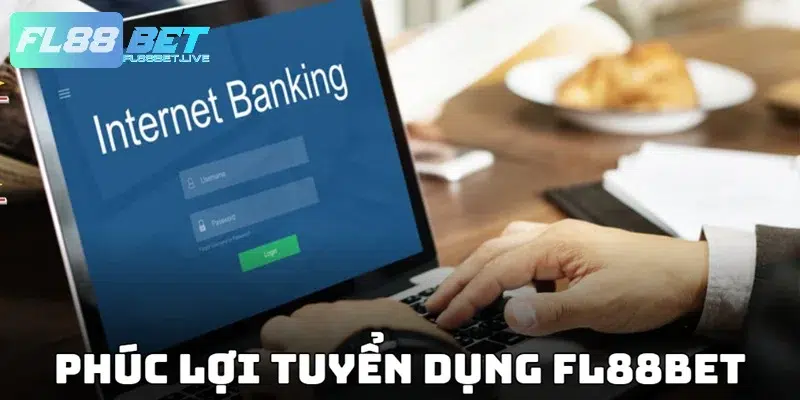 Tuyển Dụng FL88BET - CSKH Không Yêu Cầu Kinh Nghiệm 3 Phúc lợi khi làm việc tại công ty FL88BET