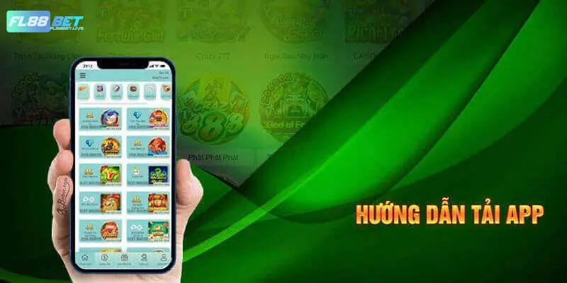 Hướng Dẫn Tải App FL88BET An Toàn, Tiện Lợi Cho Quý Hội Viên 3 Quy trình tải app FL88BET chi tiết cho tân binh